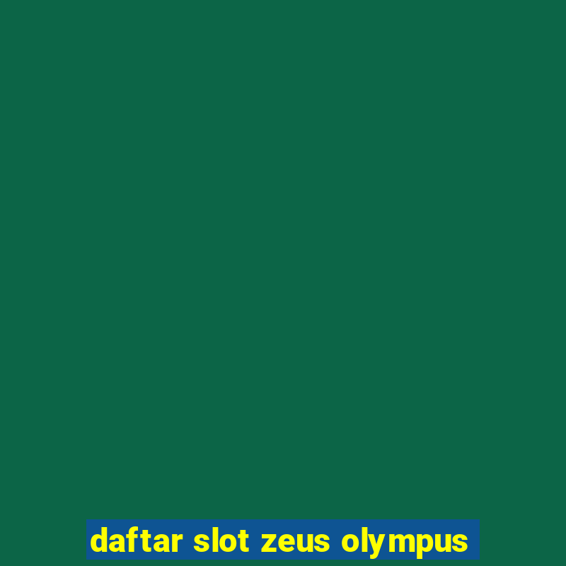 daftar slot zeus olympus