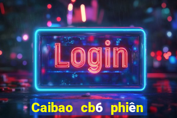 Caibao cb6 phiên bản quốc gia