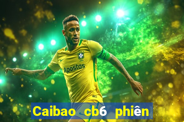 Caibao cb6 phiên bản quốc gia