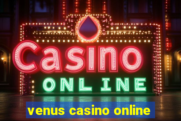 venus casino online