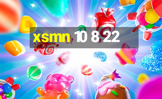 xsmn 10 8 22