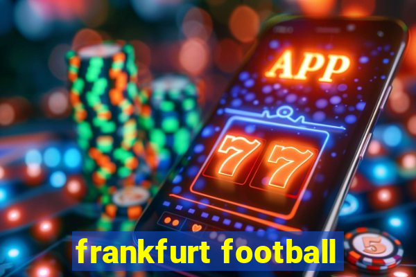 frankfurt football