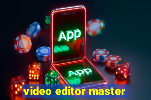 video editor master