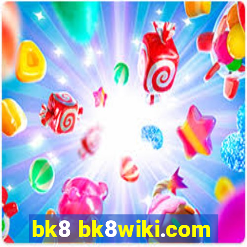 bk8 bk8wiki.com