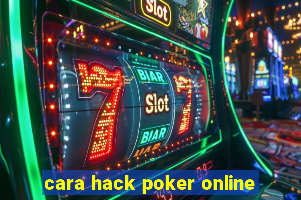 cara hack poker online