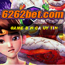 game bắn cá uy tín