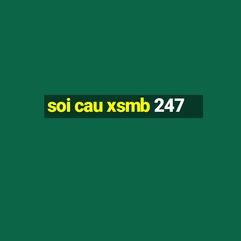 soi cau xsmb 247