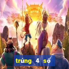 trúng 4 số giải đặc biệt