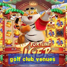 golf club venues