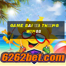 game bài đổi thưởng win88