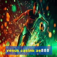 venus casino ae888