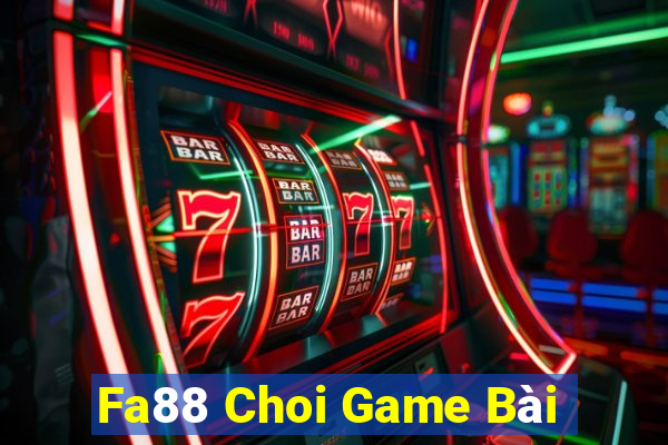 Fa88 Choi Game Bài