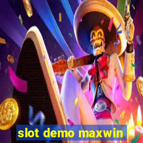 slot demo maxwin