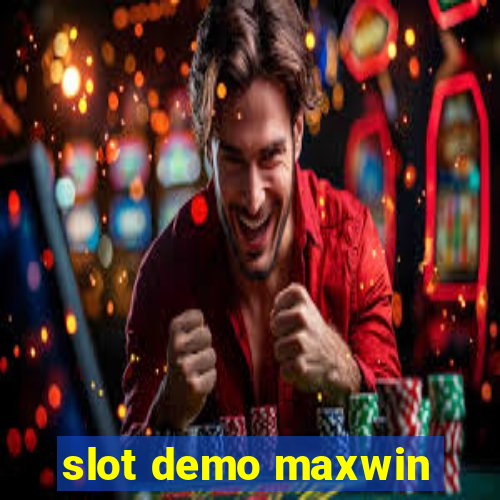 slot demo maxwin