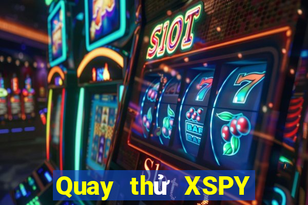 Quay thử XSPY ngày 19