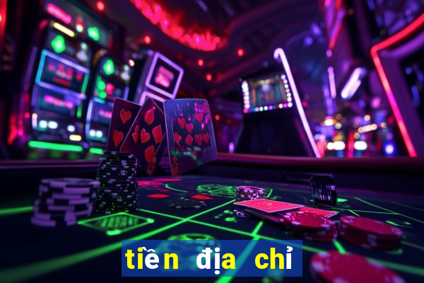 tiền địa chỉ xổ số