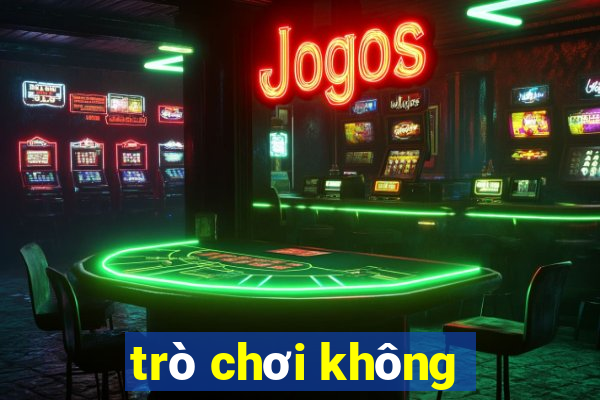 trò chơi không