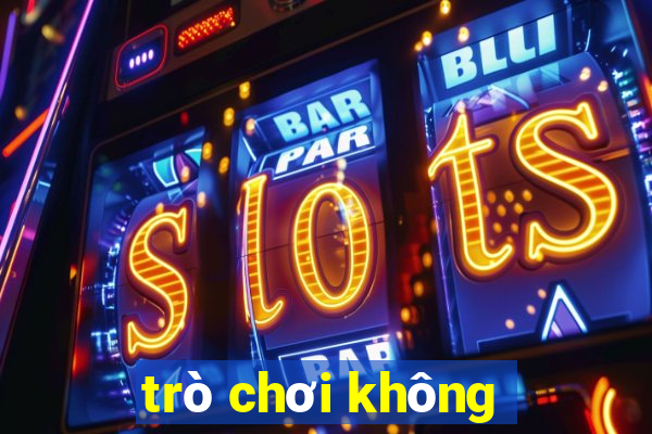 trò chơi không