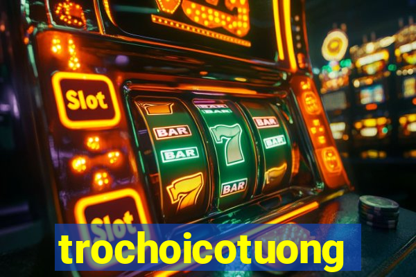 trochoicotuong