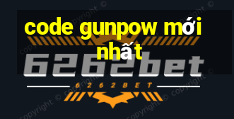 code gunpow mới nhất