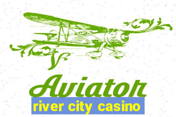 river city casino