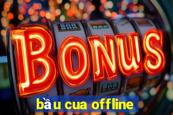 bầu cua offline