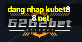 dang nhap kubet88 net