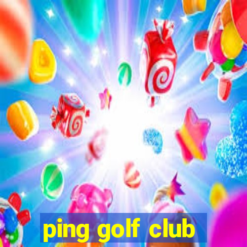 ping golf club