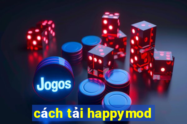 cách tải happymod