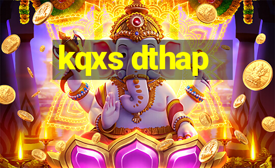 kqxs dthap