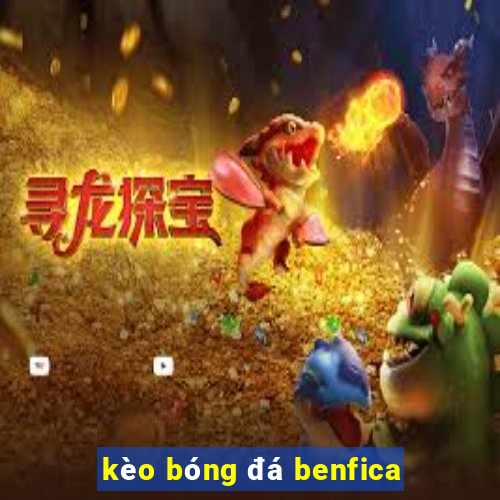 kèo bóng đá benfica