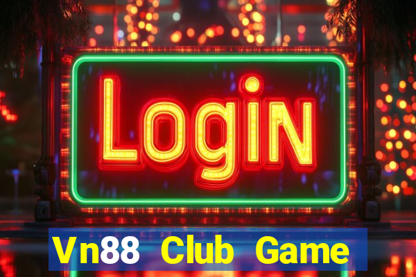 Vn88 Club Game Bài Online Miễn Phí