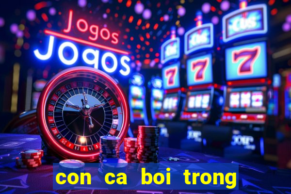 con ca boi trong be nuoc