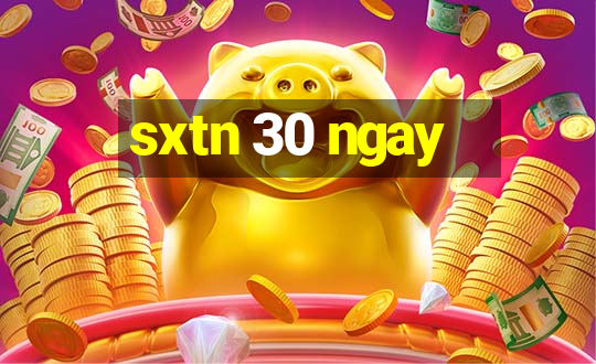 sxtn 30 ngay