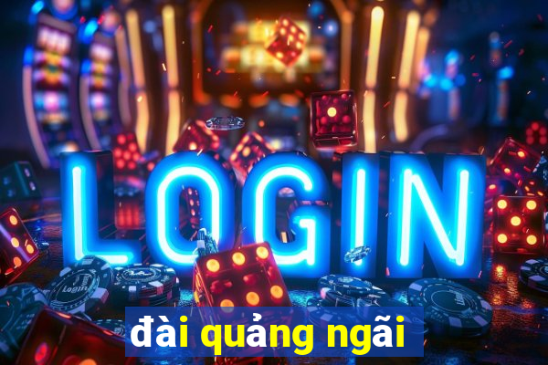 đài quảng ngãi