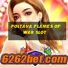 poltava flames of war slot