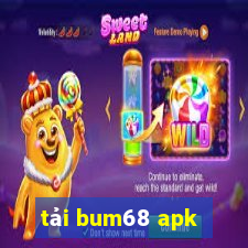 tải bum68 apk