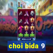 choi bida 9