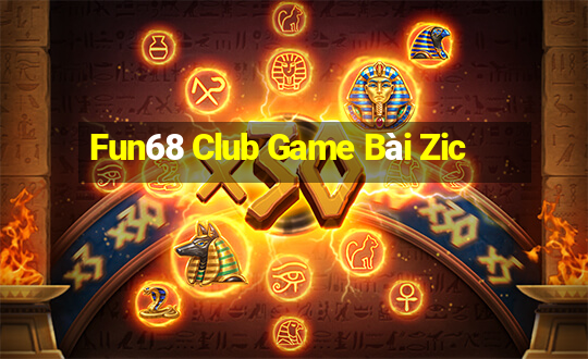 Fun68 Club Game Bài Zic