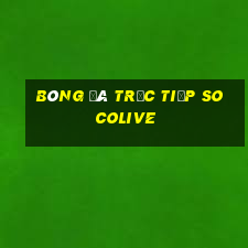 bóng đá trực tiếp socolive