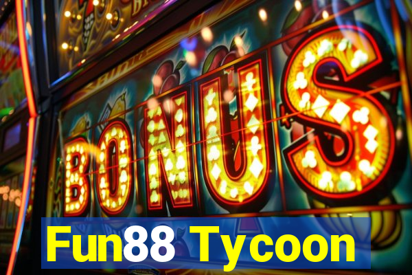 Fun88 Tycoon