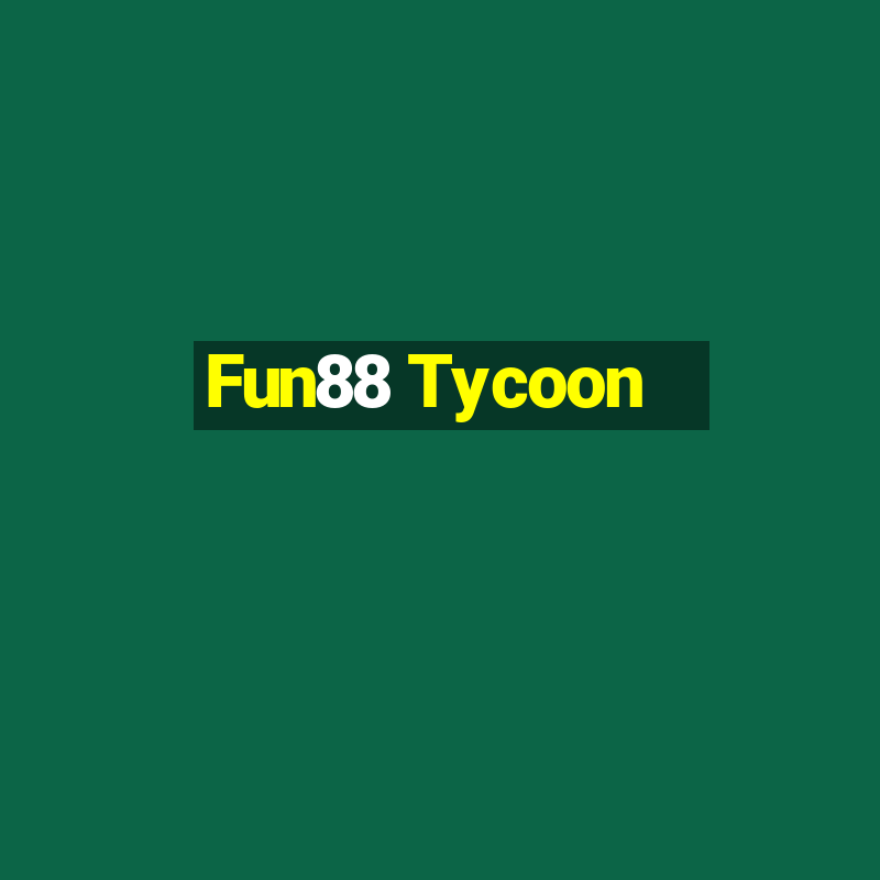 Fun88 Tycoon