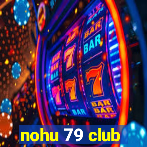 nohu 79 club