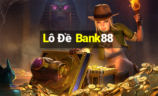 Lô Đề Bank88