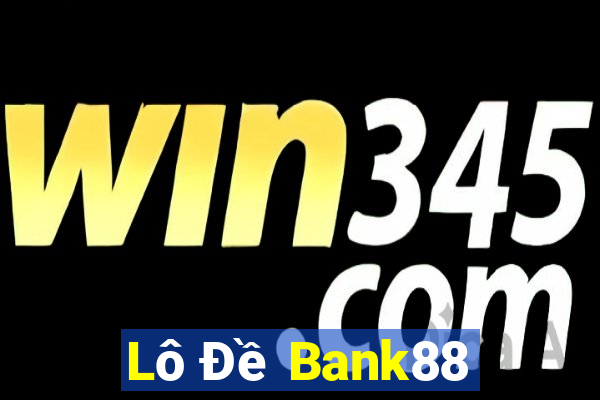 Lô Đề Bank88