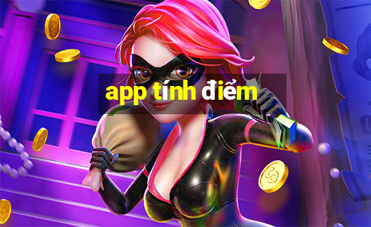 app tính điểm