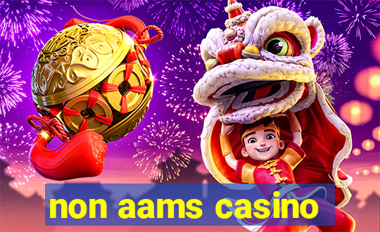 non aams casino