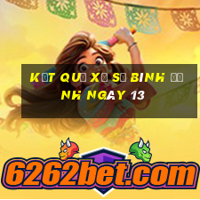 kết quả Xổ Số Bình Định ngày 13