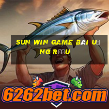 Sun Win Game Bài Uống Rượu