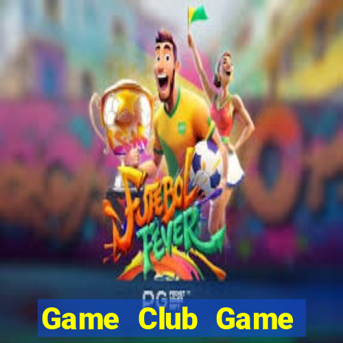 Game Club Game Bài Kubet